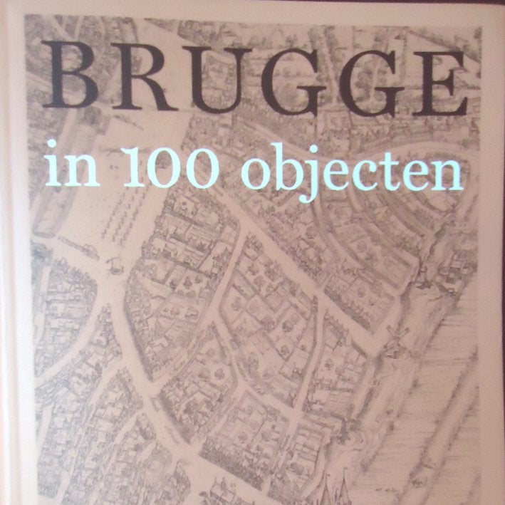 Brugge in 100 objecten, Ophalen of Verzenden