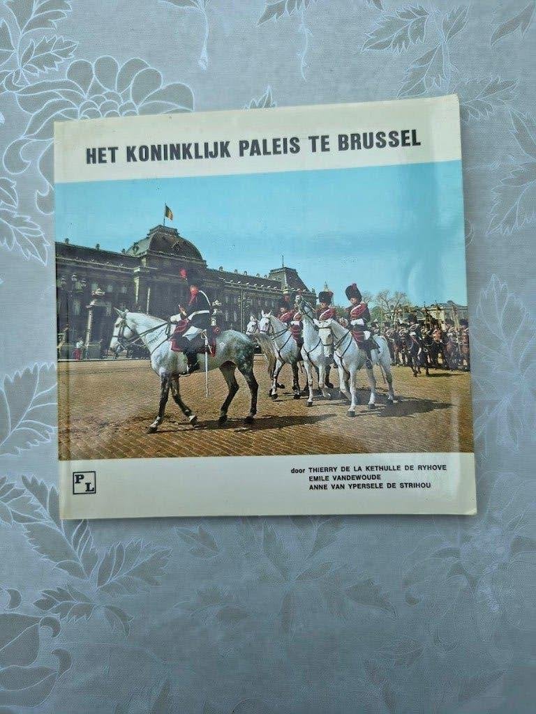 Het Koninklijk Paleis te Brussel  Thierry de la Kethulle, Ophalen of Verzenden, Gebruikt, Tijdschrift of Boek