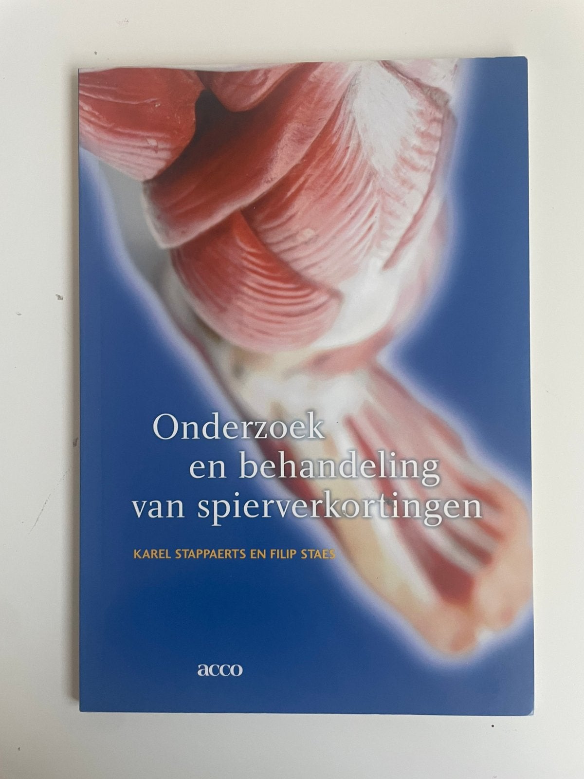 F. Staes - Onderzoek en behandeling van spierverkortingen, Boeken, Ophalen, F. Staes; K. Stappaerts