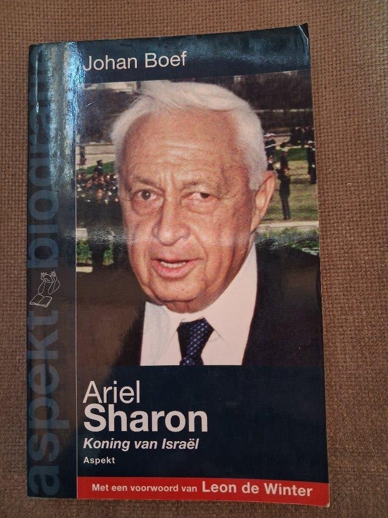 ARIEL SHARON - KONING VAN ISRAEL - JOHAN BOEF- biografie, Boeken, Politiek en Maatschappij, Ophalen of Verzenden
