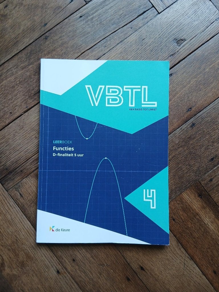 VBTL wiskunde boek  4 Functies D-finaliteit 5uur, Boeken, Schoolboeken, ASO, Wiskunde A, Die keure, Ophalen