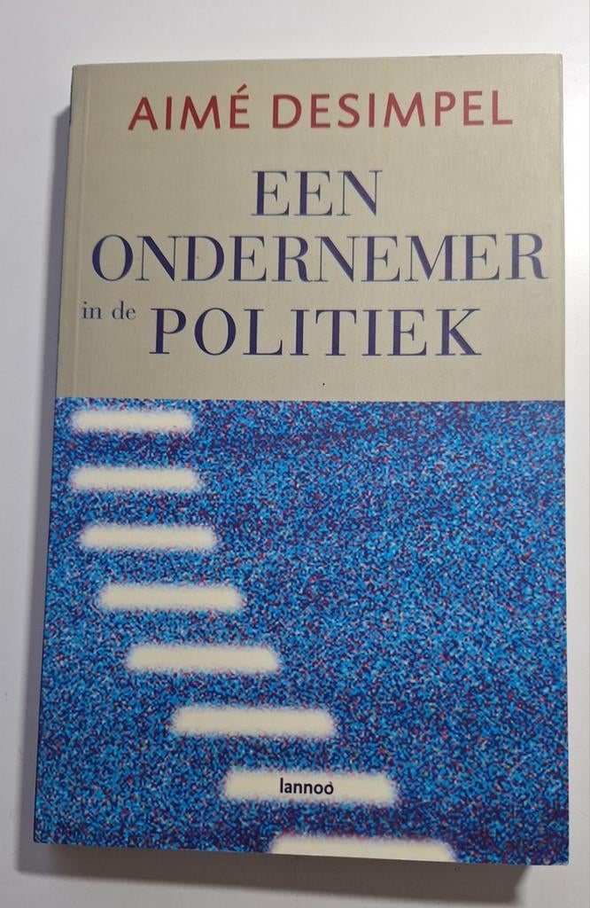 A. Desimpel - Een ondernemer in de politiek, Enlèvement ou Envoi, Comme neuf, A. Desimpel