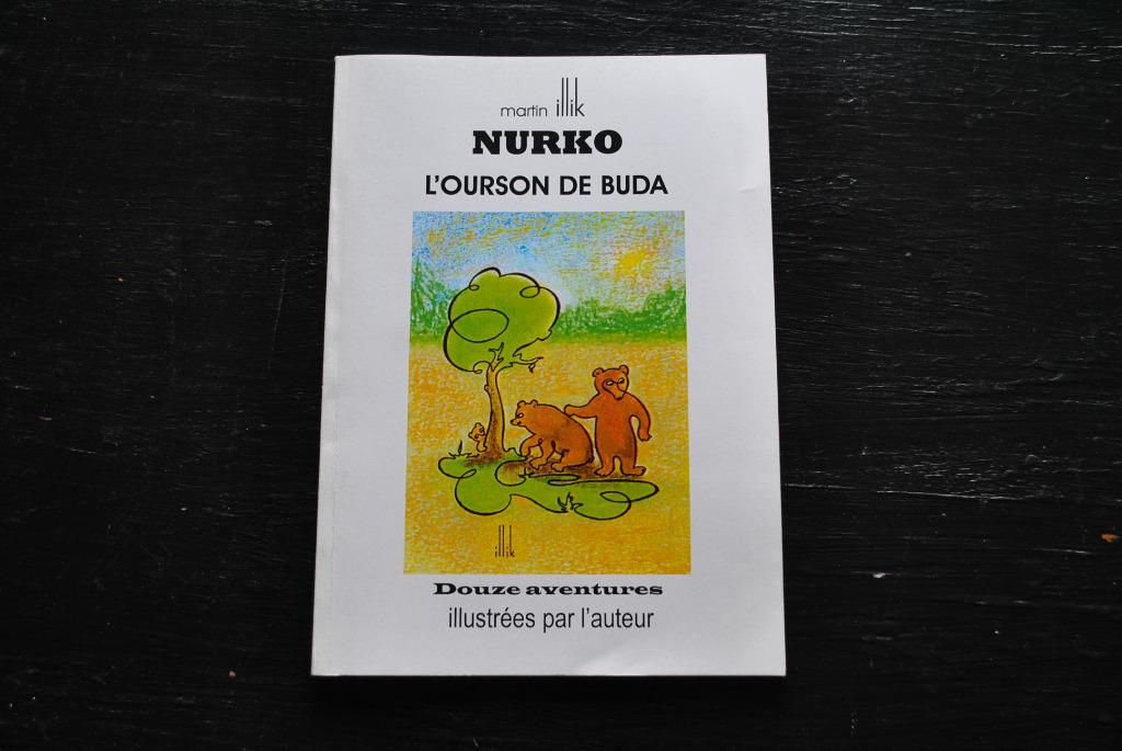 Martin ILLIK Nurko L'ourson de Buda 12 aventures illustrées, Peinture et dessin, Enlèvement ou Envoi, Martin ILLIK, Utilisé