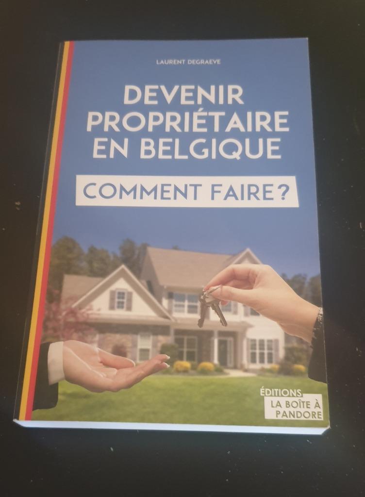 LAURENT DEGRAEVE - Devenir propriétaire en Belgique..., Ophalen of Verzenden, Zo goed als nieuw, Overige onderwerpen, Laurent Degraeve