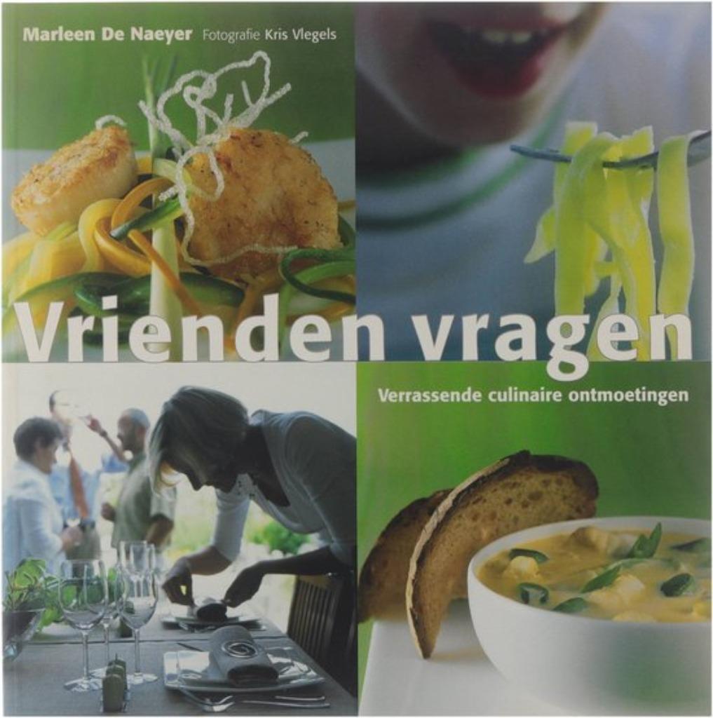 Vrienden vragen / Marleen De Naeyer, Boeken, Kookboeken, Ophalen of Verzenden, Zo goed als nieuw