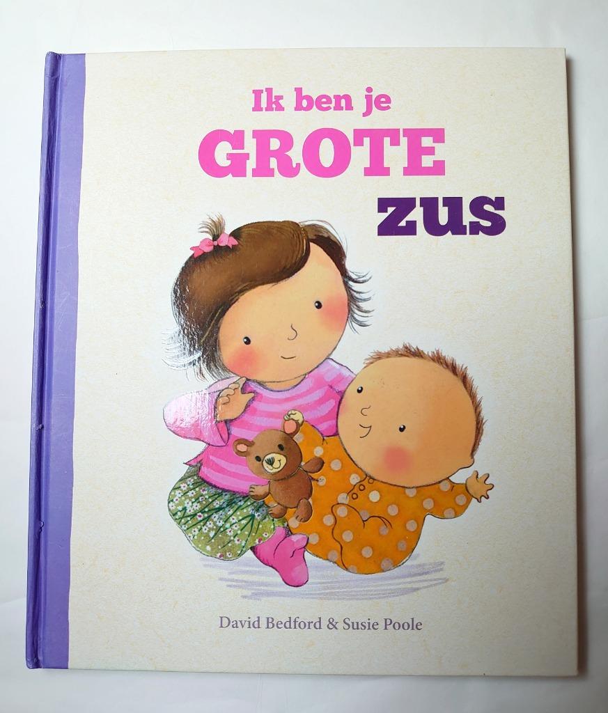 D. Bedford & S. Poole - Ik ben je GROTE zus, Boeken, David Bedford- Susie Pool, Ophalen of Verzenden, Zo goed als nieuw, 1 tot 2 jaar