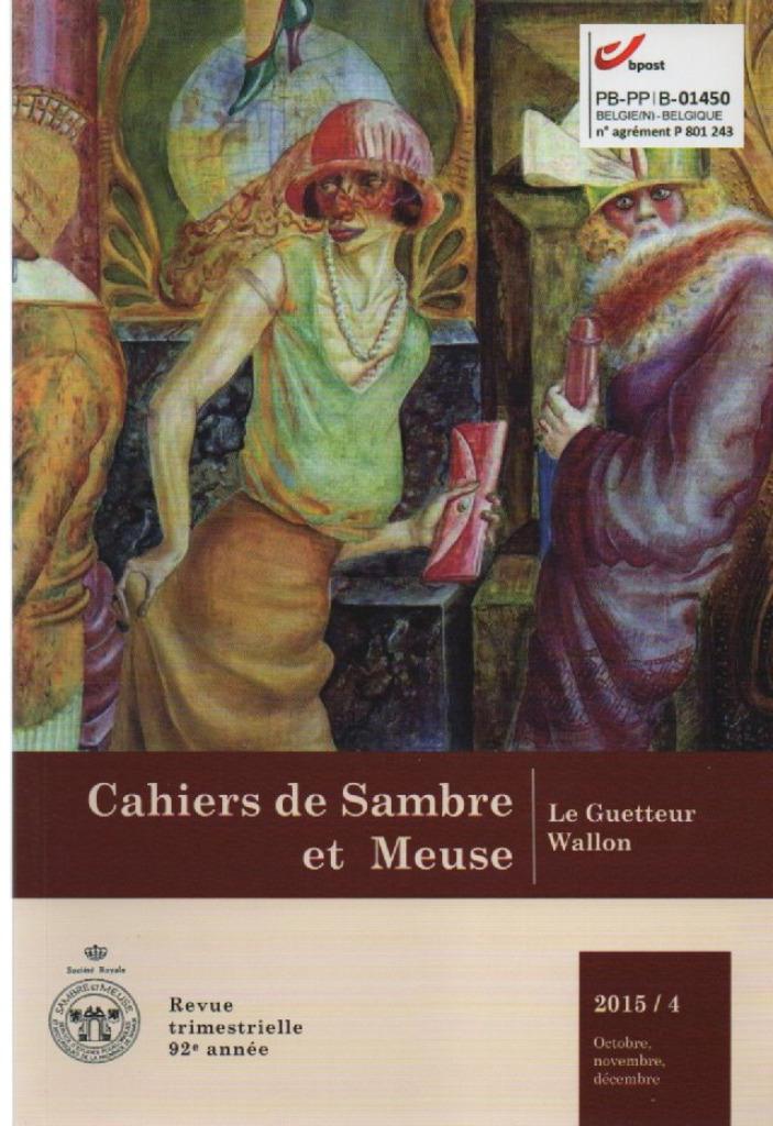 Cahiers de Sambre et Meuse n 2015/4 (Le Guetteur Wallon), Enlèvement ou Envoi, Neuf, COLLECTIF