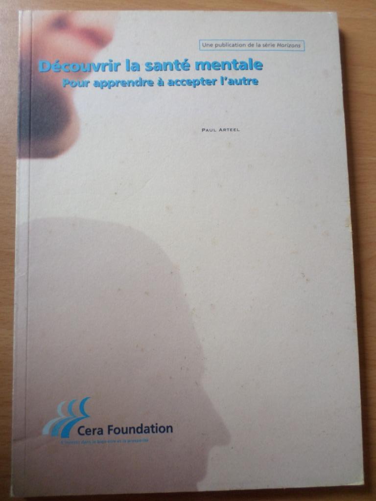 Boek: Geestelijke gezondheid ontdekken | Paul Arteel Cera Fo, Gelezen, Ophalen of Verzenden, Gezondheid en Conditie, Cera