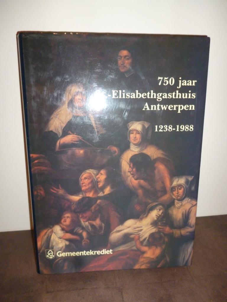 Boek 750 jaar St.-Elisabethgasthuis Antwerpen 1238-1988, Enlèvement ou Envoi, Comme neuf