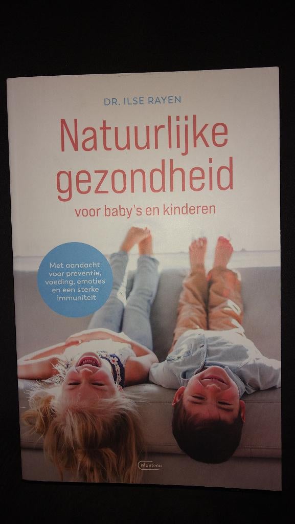 Boek 'natuurlijke gezondheid voor baby's en kinderen', Livres, Santé, Diététique & Alimentation, Enlèvement, Neuf, Santé et Condition physique