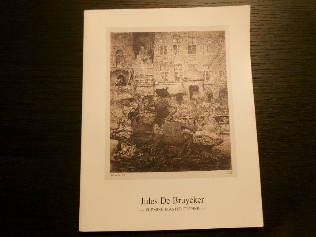 Exhibition Jules De Bruycker 1870-1945   -Master Etchings-, Ophalen of Verzenden