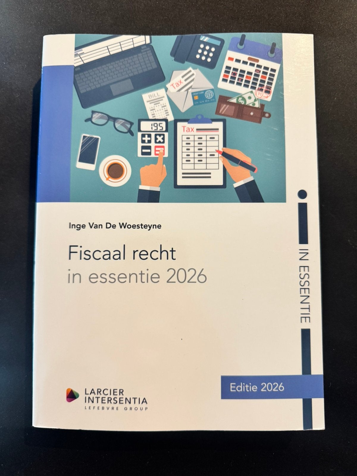 Inge Van De Woesteyne - Fiscaal recht in essentie 2026, Boeken, Ophalen of Verzenden, Inge Van De Woesteyne