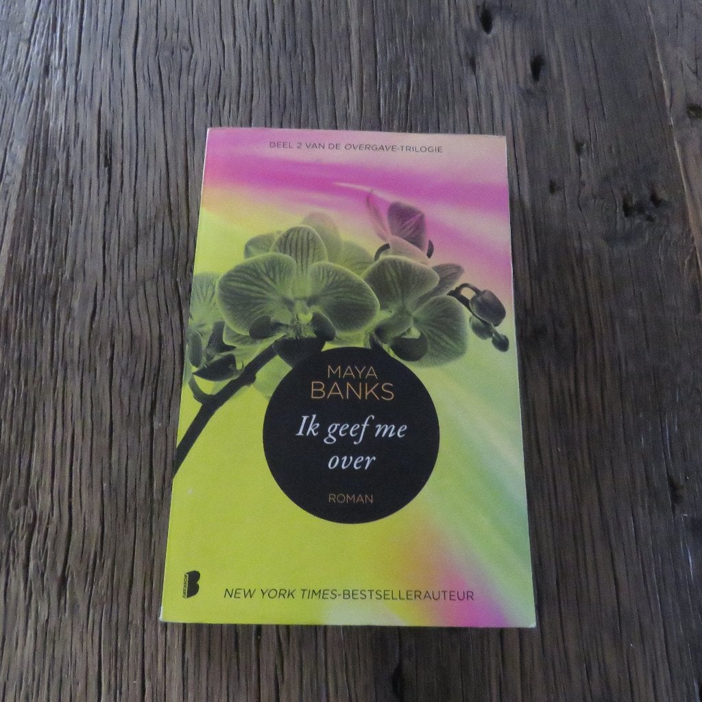 Maya Banks Ik geef me over, Boeken, Ophalen of Verzenden