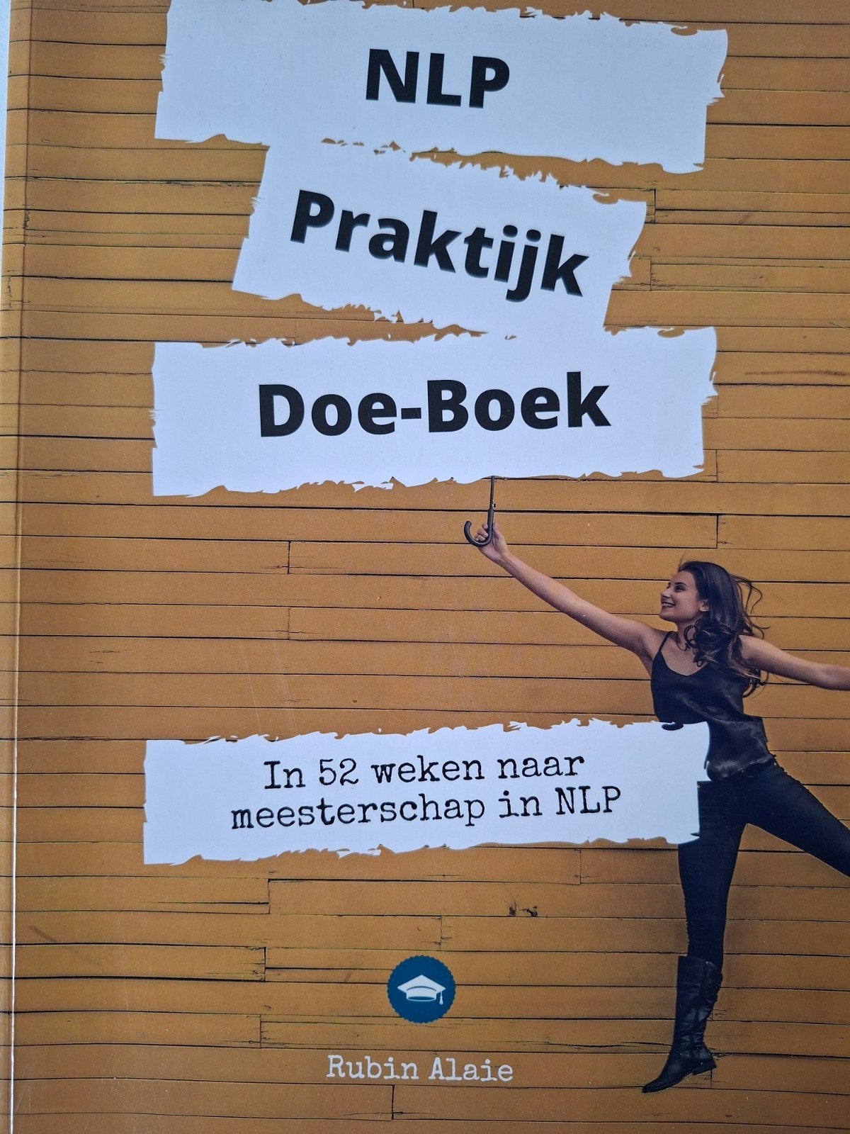 NLP Praktijk Doe-Boek - Rubin Alaie (A4), Boeken, Ophalen of Verzenden