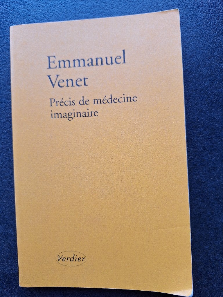 Précis de médecine imaginaire - Emmanuel Venet, Livres, Science, Emmanuel Venet, Utilisé, Enlèvement, Autres sciences