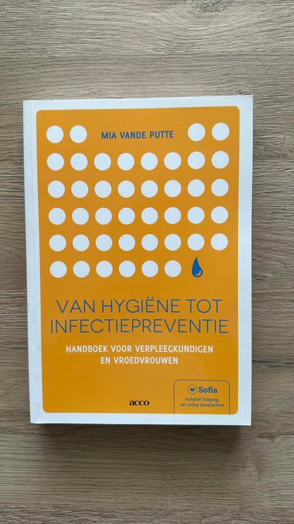 Mia Vande Putte - Van hygiëne tot infectiepreventie, Boeken, Ophalen of Verzenden, Mia Vande Putte