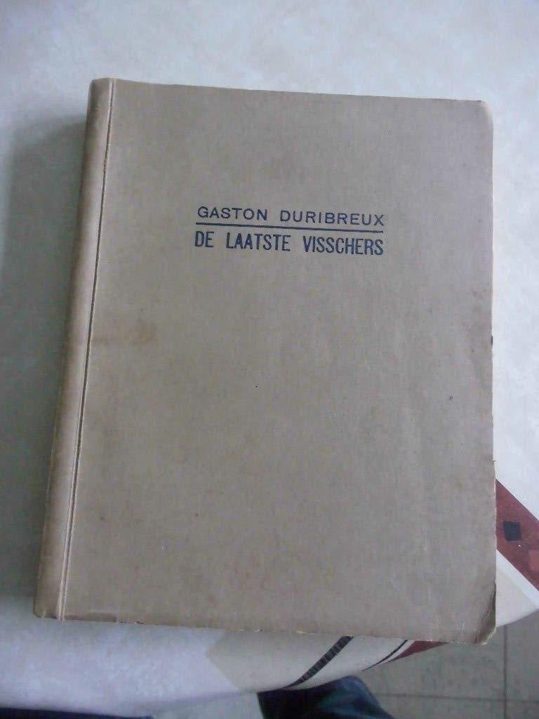 Boek De laatste visschers Gaston Duribreux 1940, Boeken, België, Gaston Duribreux, Ophalen, Gelezen