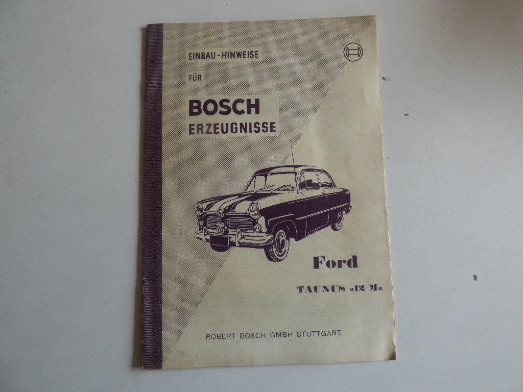 DOSSIER D'INSTRUCTIONS D'INSTALLATION BOSCH FORD TAUNUS 12M, Enlèvement ou Envoi