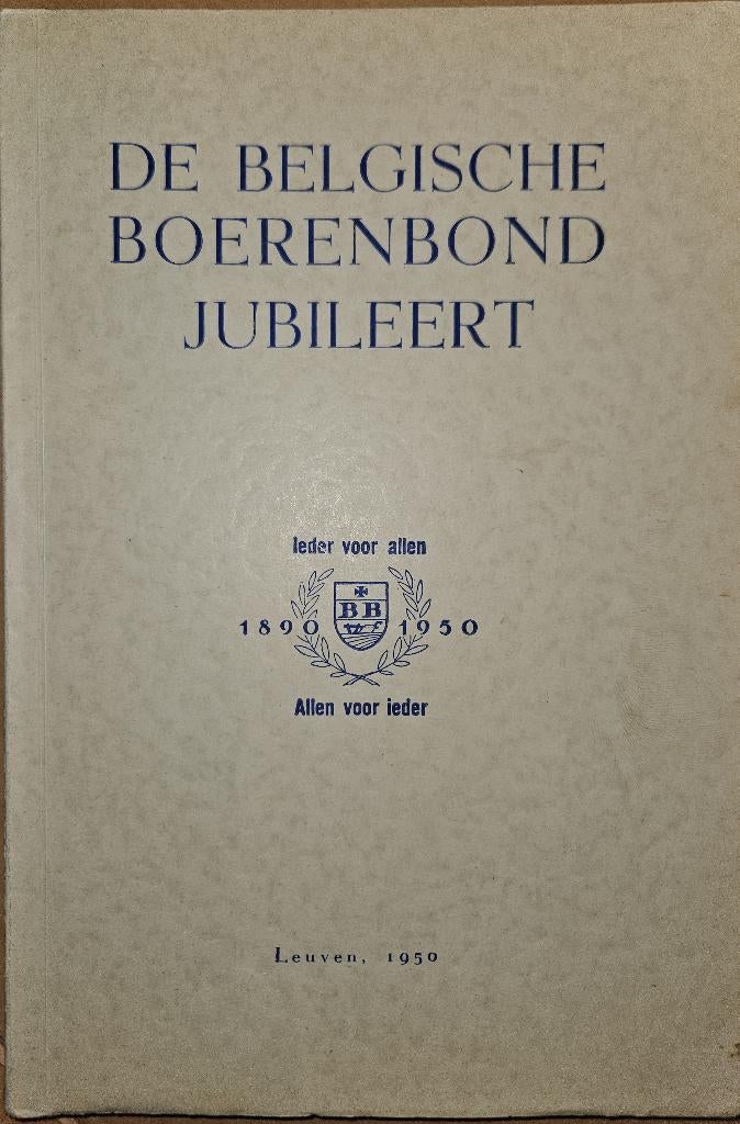 De Belgische Boerenbond jubileert. 1890-1950, Enlèvement ou Envoi, Diverse auteurs, Comme neuf, Société