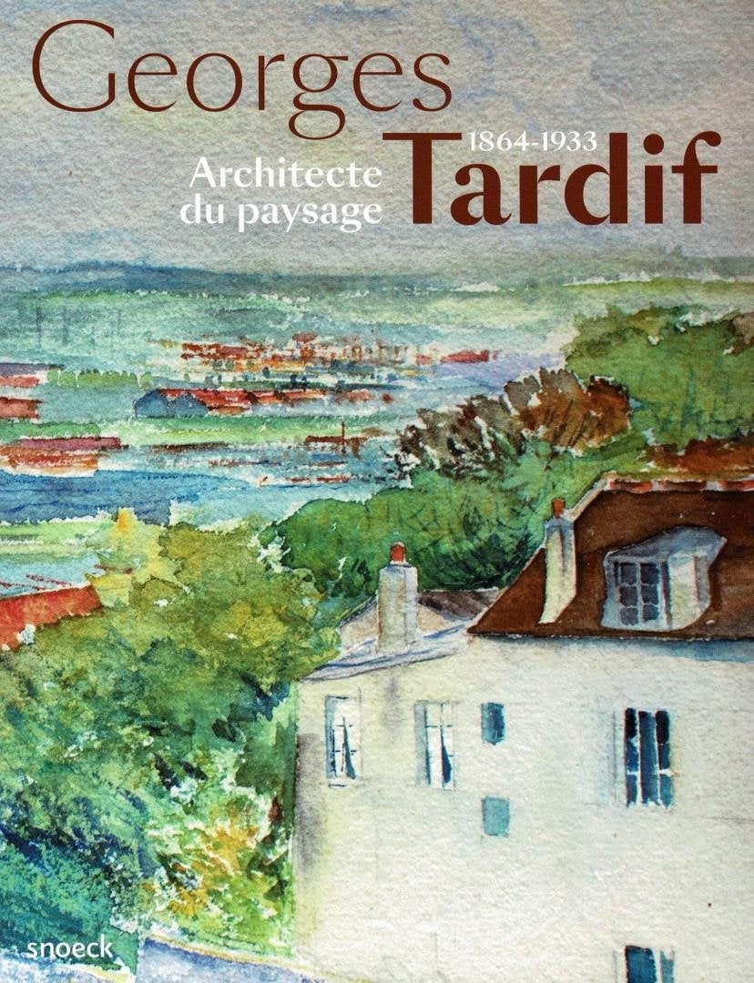 Georges Tardif (1864-1933) / Architecte du paysage, Livres, Art & Culture | Arts plastiques, Enlèvement ou Envoi, Utilisé
