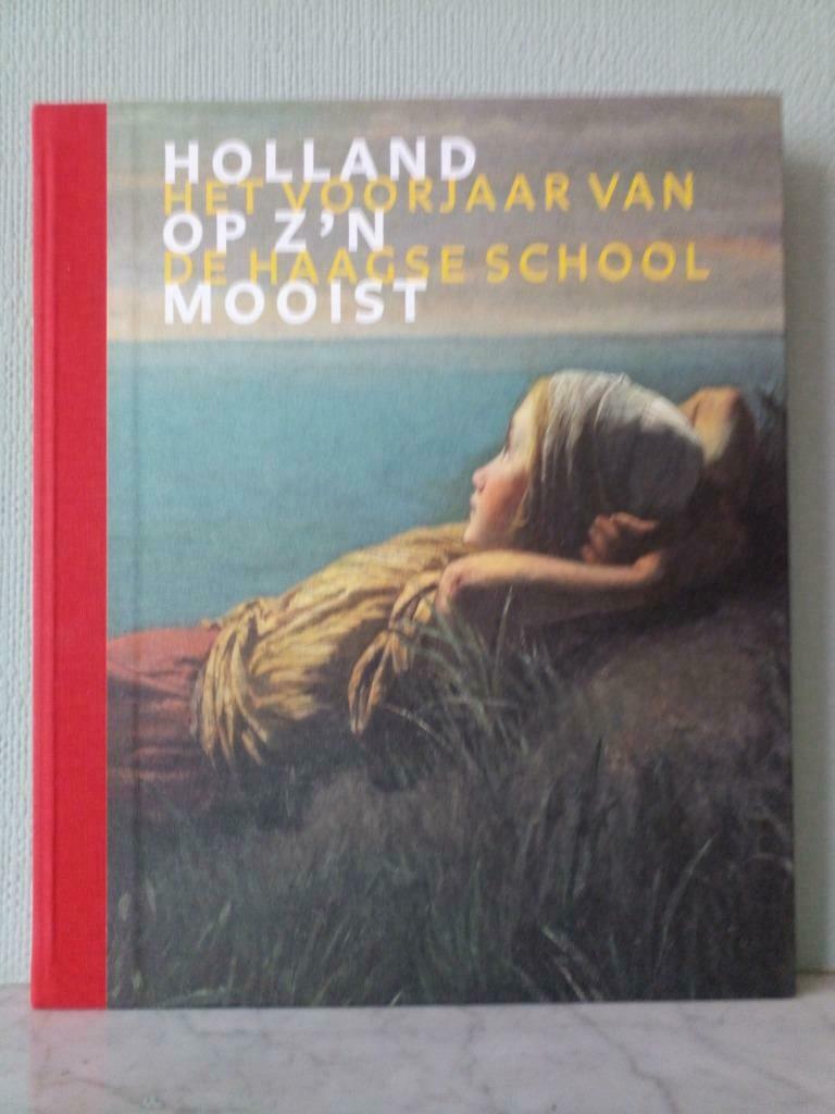 Holland op z'n mooist. Het voorjaar van de Haagse School, Ophalen of Verzenden, Zo goed als nieuw, Frouke van Dijke, Schilder- en Tekenkunst