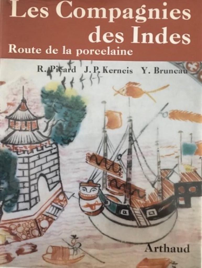 Les compagnies des Indes R.Picard, J.P.Kernies, Y.Bruneau Ar, Ophalen