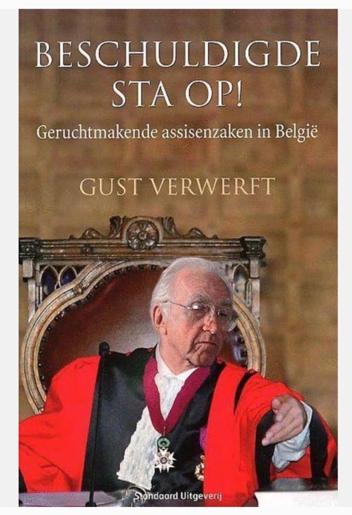 Beschuldigde sta op ! geruchtmakende assisenzaken in België, Boeken, Ophalen of Verzenden