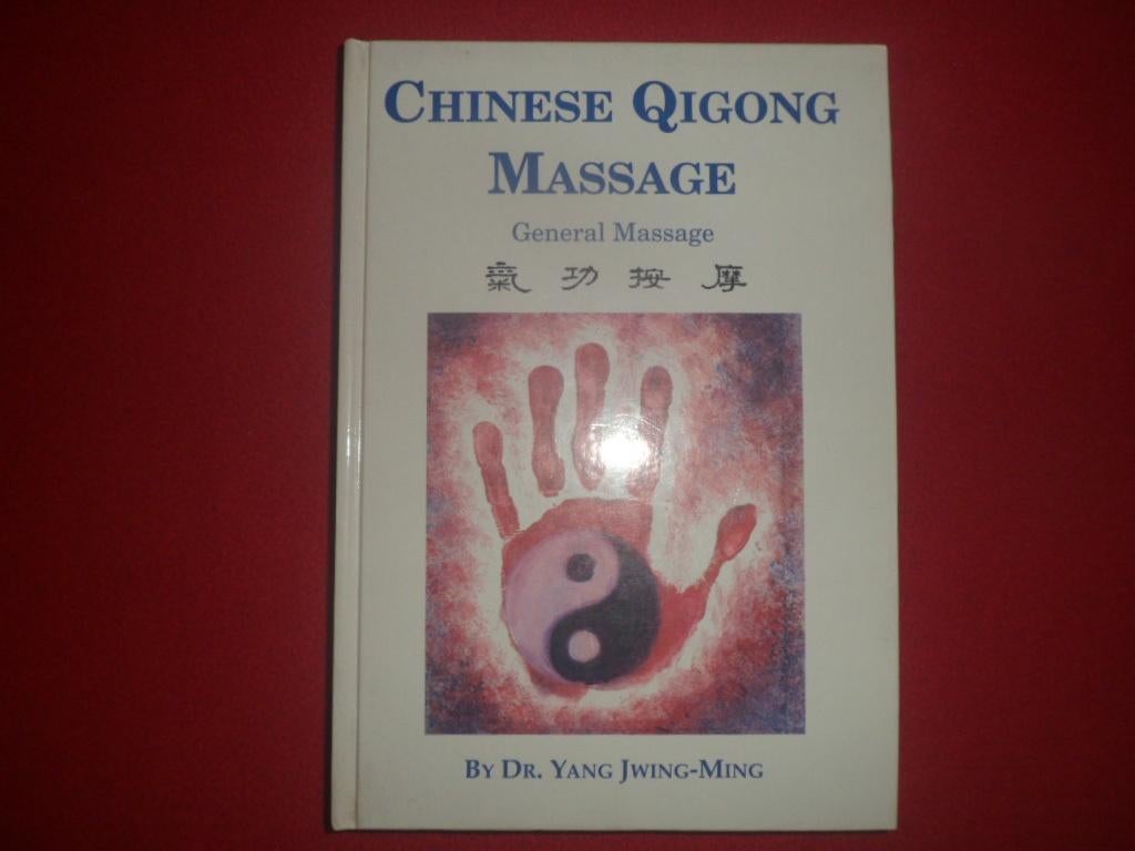 Dr. Yang Jwing-Ming: Chinese Qigong Massage (Engelstalig), Boeken, Wetenschap, Zo goed als nieuw, Overige wetenschappen, Ophalen of Verzenden