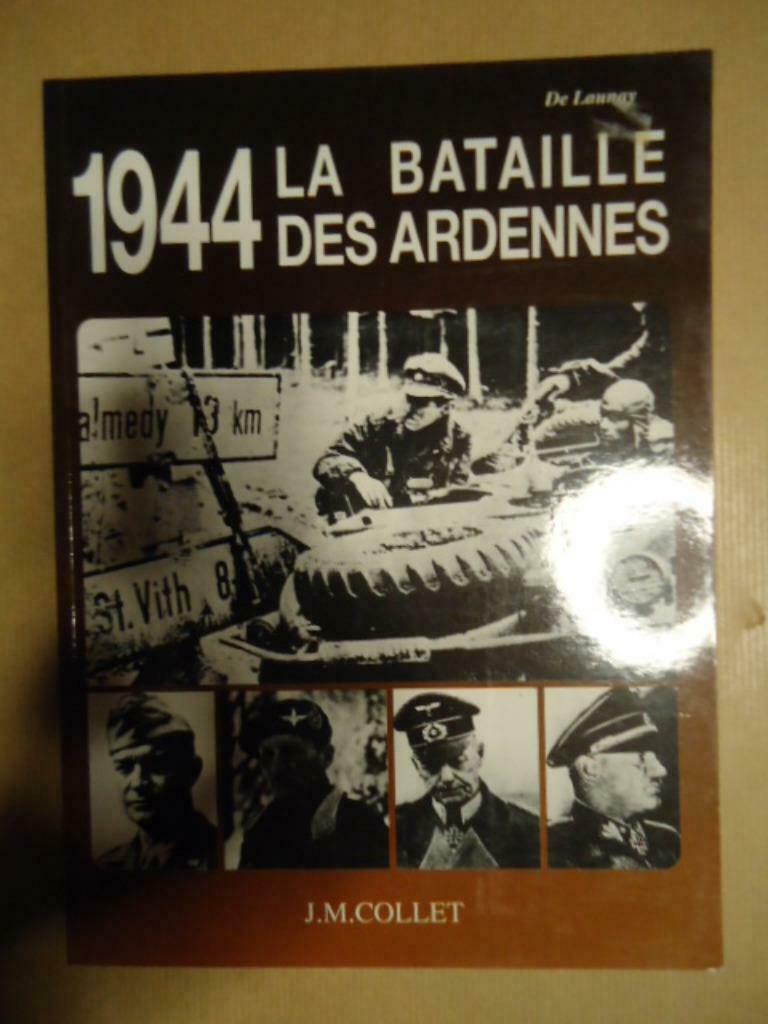 J. DE LAUNAY 1944 LA BATAILLE DES ARDENNES, Enlèvement ou Envoi, Utilisé