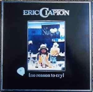 Eric Clapton – No Reason To Cry, 1960 tot 1980, Gebruikt, Ophalen of Verzenden, 12 inch