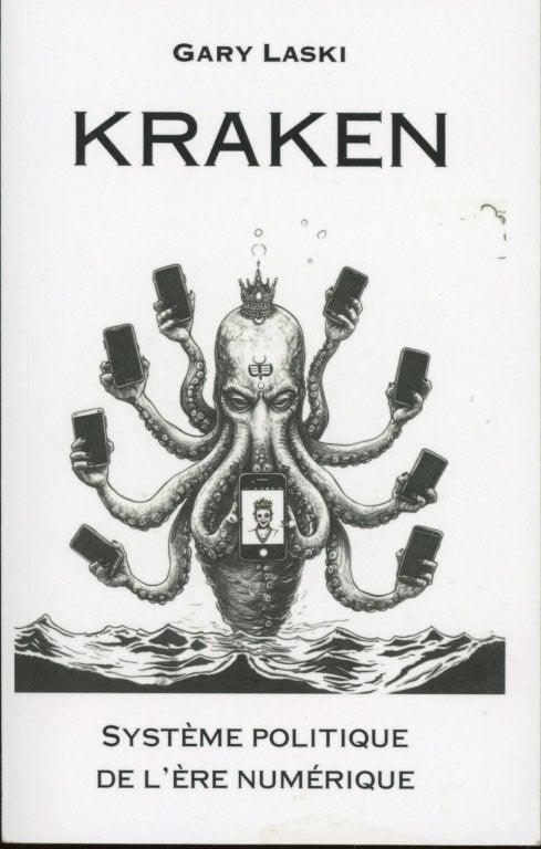 Gary LASKI : Kraken syst.politique de l'ère numérique, Boeken, Politiek en Maatschappij, Zo goed als nieuw, Politiek en Staatkunde