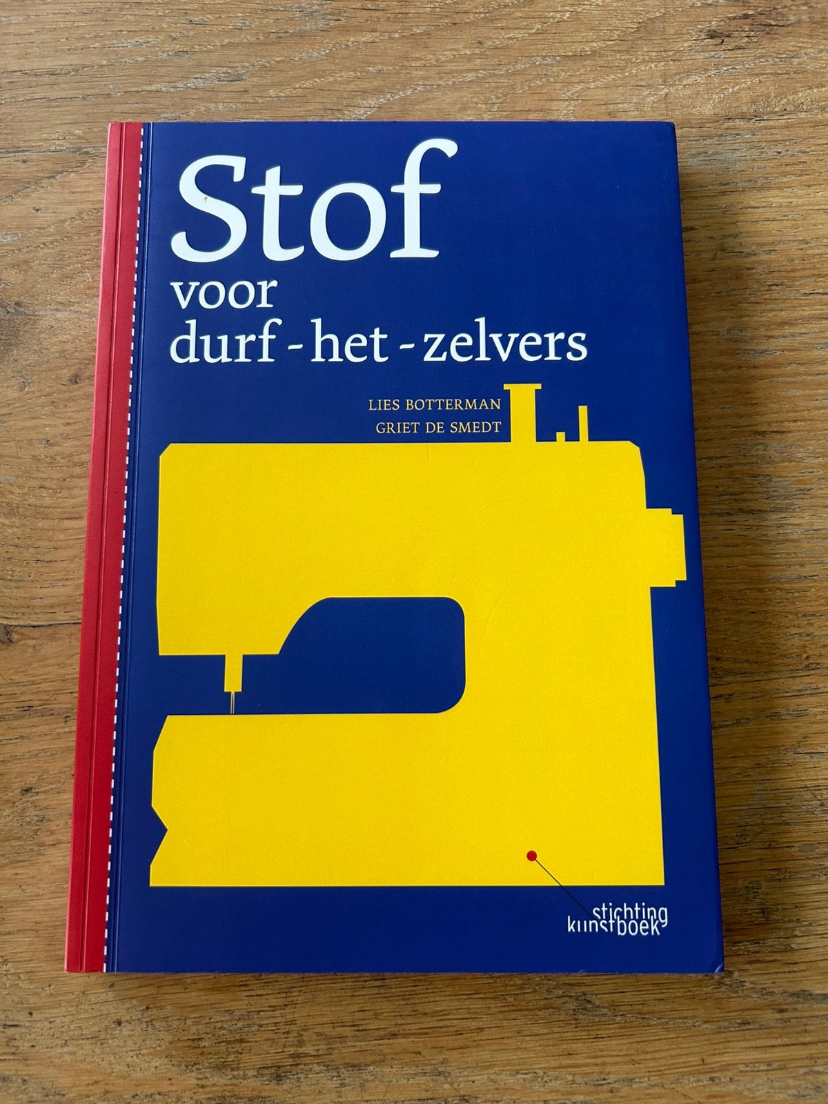 Stof voor durf-het-zelvers, Boeken, Lies Bottermans; Griet De Smedt, Nieuw, Ophalen of Verzenden, Borduren en Naaien