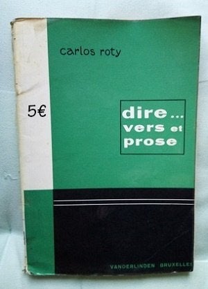 Dire ... vers et prose  exce voyelles et cons. et textes, Livres, Enlèvement ou Envoi, Utilisé, Autres niveaux, Carlos Roty