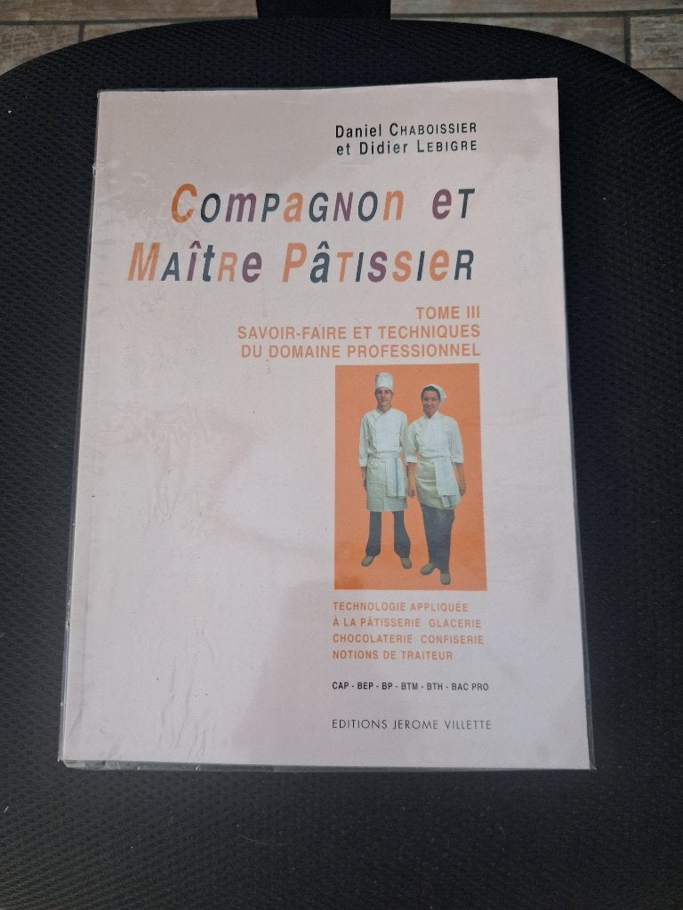 Compagnon et Maître Pâtissier - Tome III, Ophalen, Zo goed als nieuw, Daniel Chaboissier & Didier Lebigre