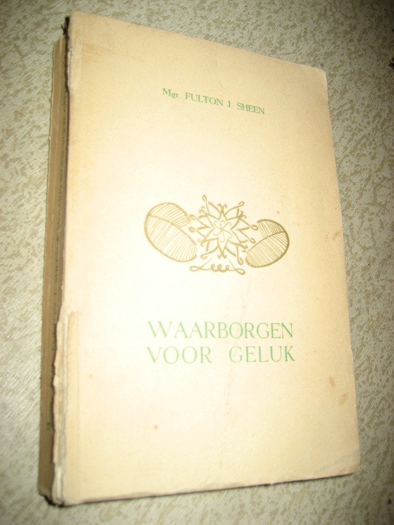 Mgr. Fulton J. Sheen - Waarborgen voor geluk, Antiek en Kunst, Antiek | Boeken en Manuscripten, Ophalen of Verzenden