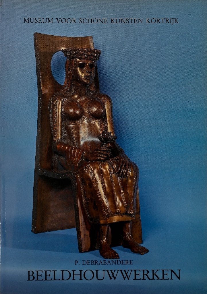 BEELDHOUWWERKEN - PAUL DEBRABANDERE (KORTRIJK), Ophalen of Verzenden, Gelezen, Paul Debrabandere