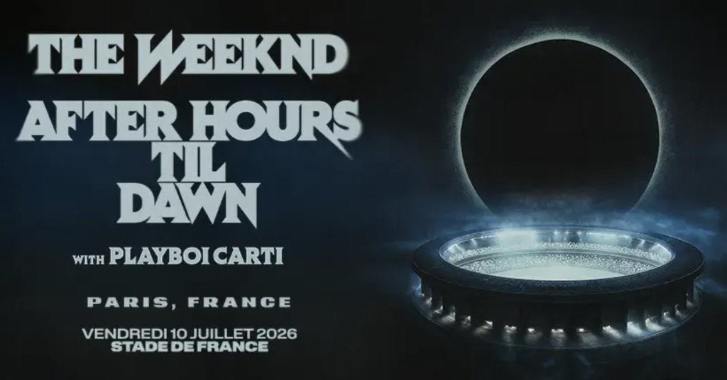 Places de concert THE WEEKND - Paris / Lille / Nice 2026, Tickets & Billets