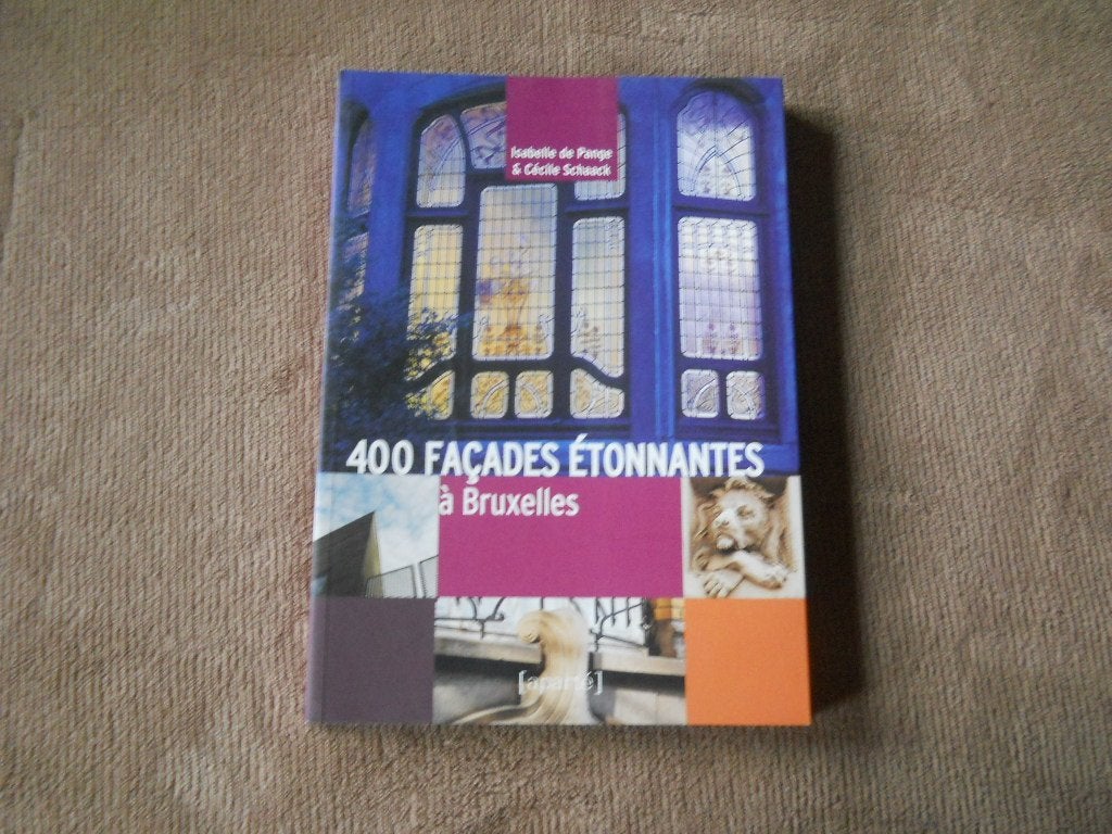 400 façades étonnantes à Bruxelles, Enlèvement ou Envoi, Utilisé