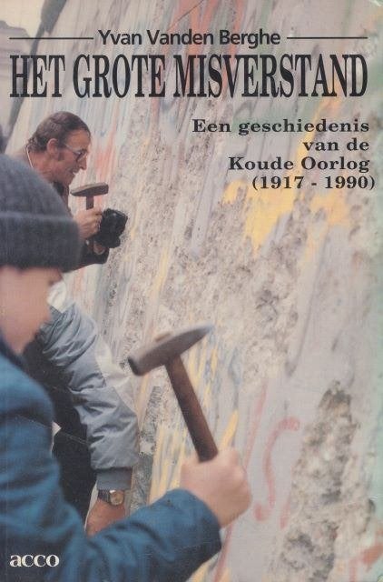 (a702) Het grote misverstand, de Koude Oorlog 1917-1990, Ophalen of Verzenden, Gelezen