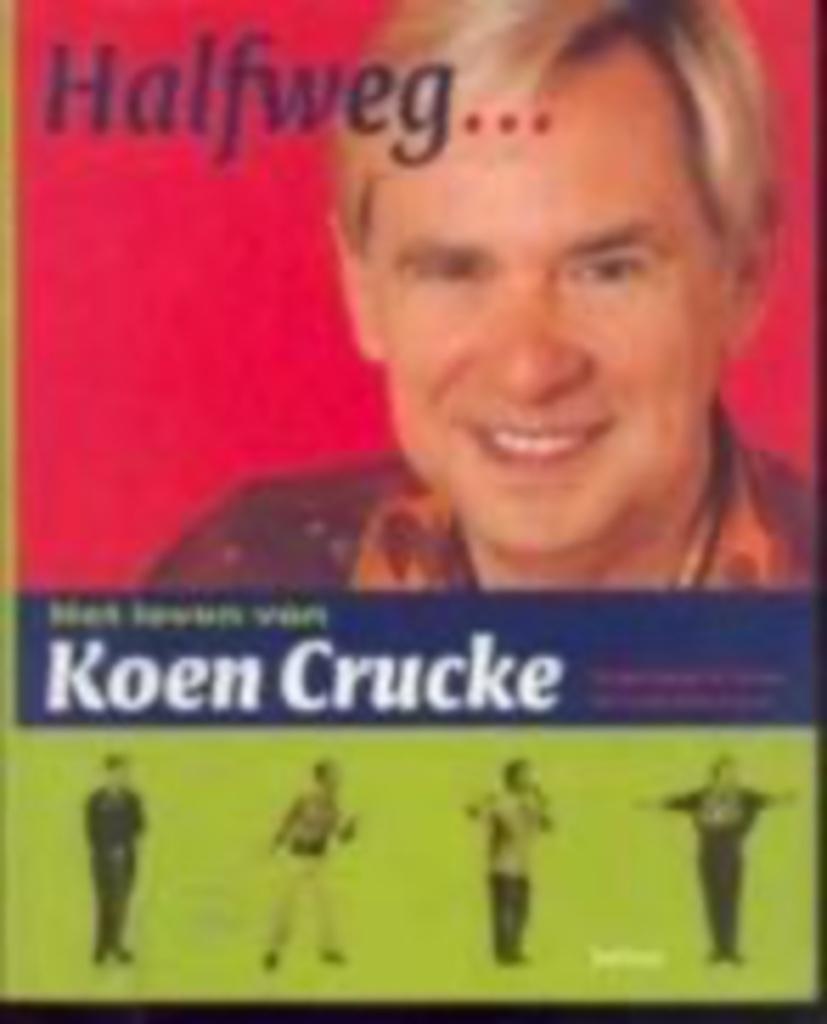 Halfweg het leven van Koen Crucke, Ophalen