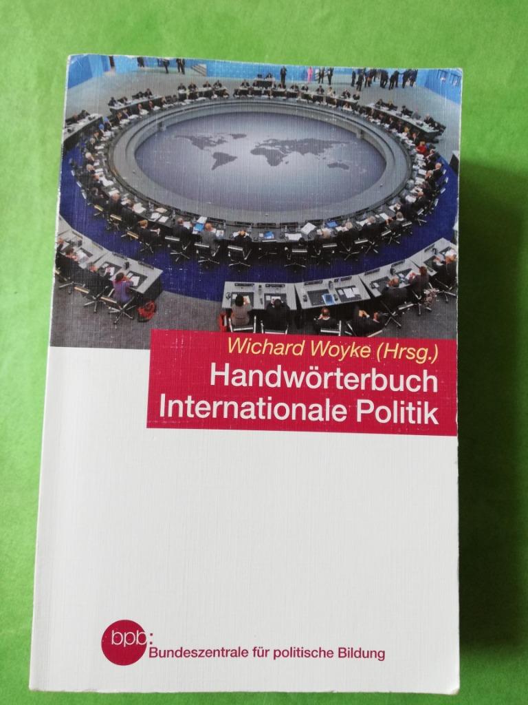 Handwörterbuch internationale Politik  -  Wichard Woyke, Boeken, Ophalen of Verzenden, Zo goed als nieuw, Wichard Woyke, Politiek en Staatkunde