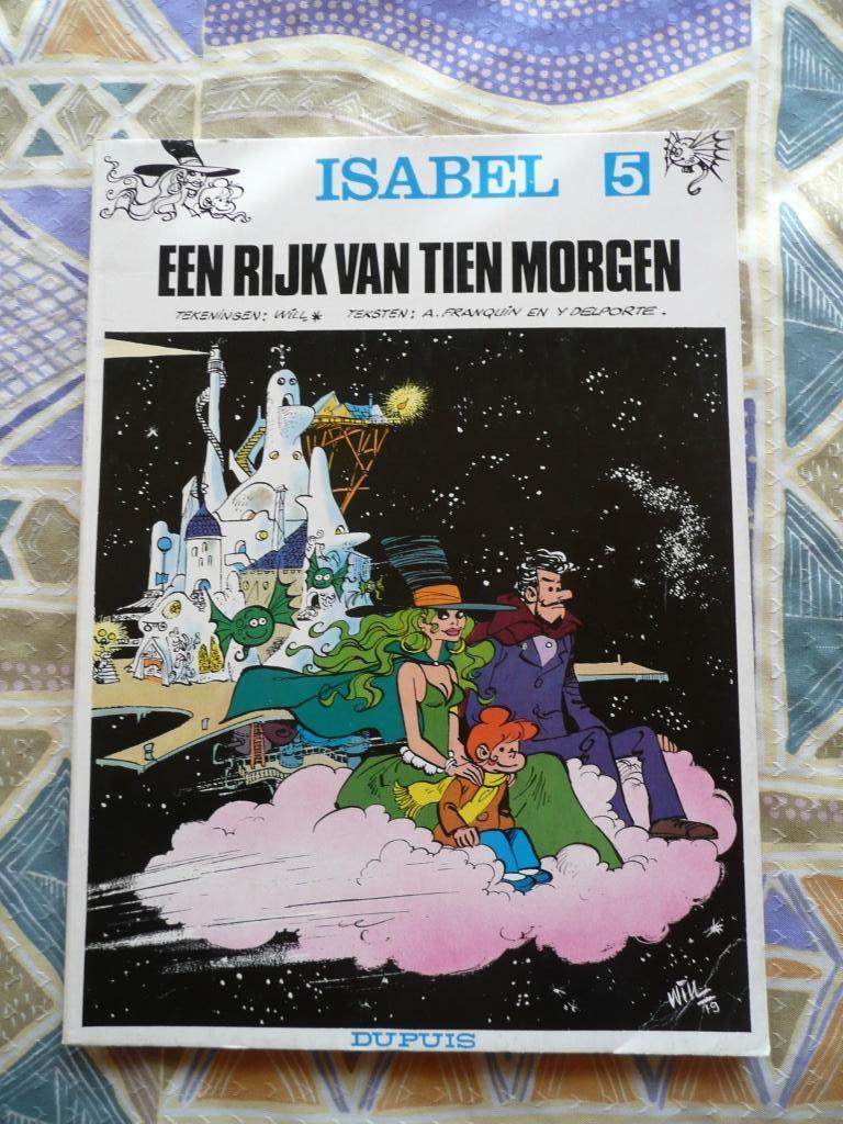 ISABEL N5 "EEN RIJK VAN TIEN MORGEN" - 1e DRUK (1980), Boeken, Stripverhalen, Gelezen, Eén stripboek, Will, Ophalen of Verzenden