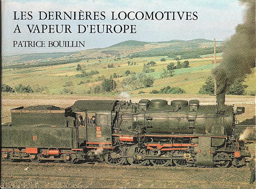 LES DERNIÈRES LOCOMOTIVES A VAPEUR D'EUROPE 1972 - 1977, Ophalen of Verzenden, Zo goed als nieuw, Trein, Boek of Tijdschrift