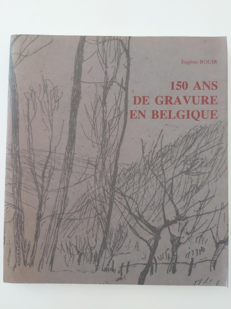 150 jaar graveren in België, Ophalen of Verzenden, Zo goed als nieuw, Eugène Rouir, Prentenboek