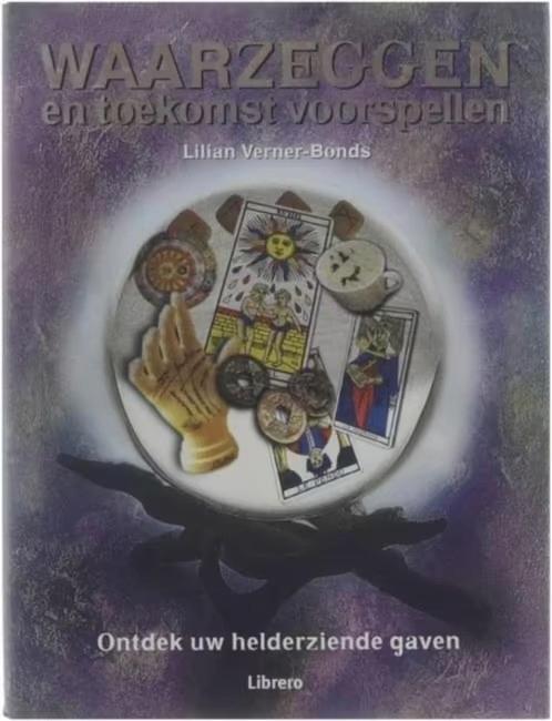 Waarzeggen en toekomst voorspellen / Lilian Verner-Bonds, Enlèvement ou Envoi, Comme neuf