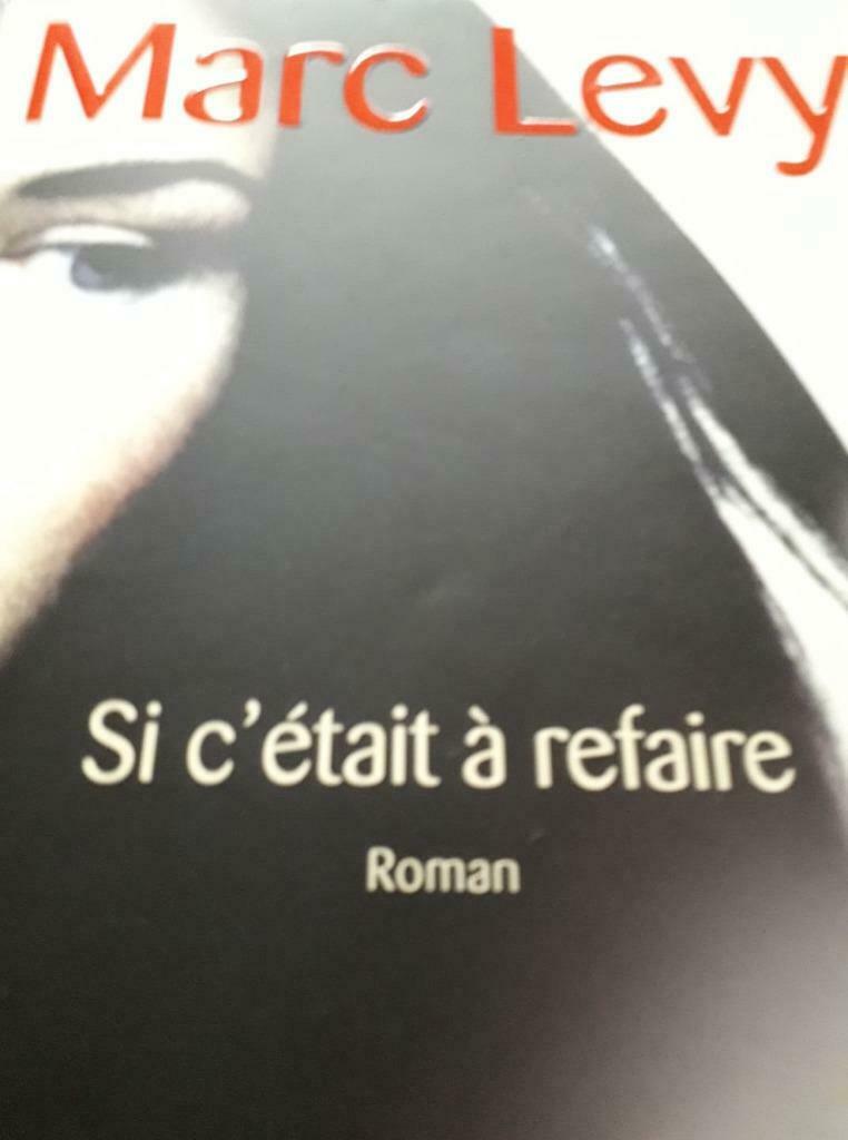 Livre SI C'ETAIT A REFAIRE MARC LEVY, Ophalen of Verzenden, Zo goed als nieuw, Marc Levy