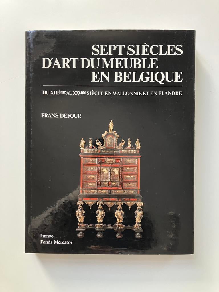 Sept siècles d’art du meuble en Belgique - Frans Defour, Enlèvement ou Envoi, Comme neuf