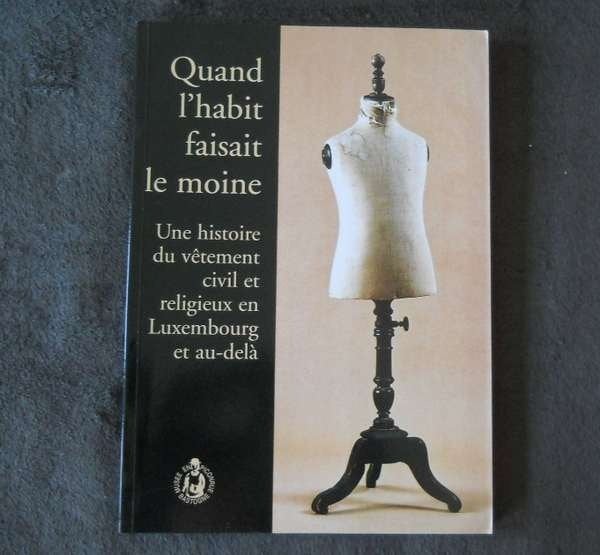 Une histoire du vêtement civil et religieux en Luxembourg, Ophalen of Verzenden, Gelezen