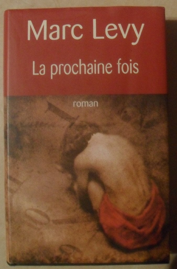 La prochaine fois - Marc Lévy, Enlèvement ou Envoi