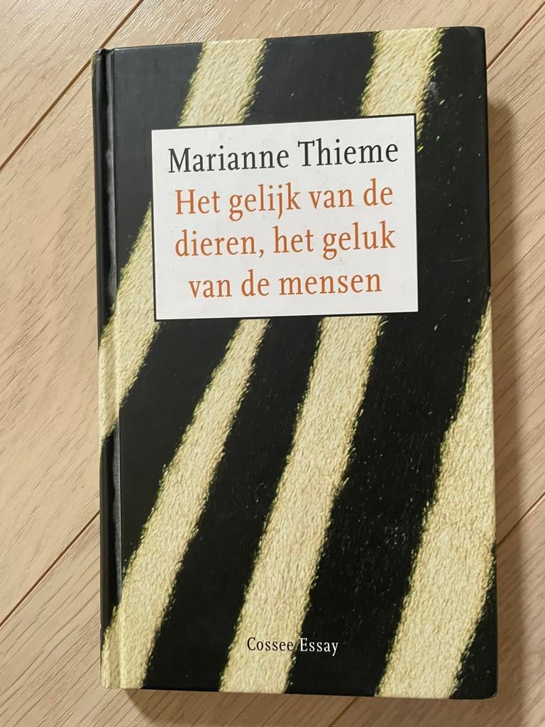 Het gelijk van de dieren, het geluk van de mensen, Ophalen of Verzenden, M. Thieme